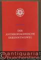 Der anthroposophische Erkenntnisweg (= Fermenta cognitionis, Bd. 1).