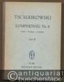 Symphonie Nr. 4 f-Moll, Opus 36 (= Edition Peters, Nr. 561). Studienpartitur.