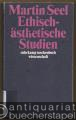 Ethisch-ästhetische Studien (= suhrkamp taschenbuch wissenschaft 1249).