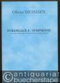 Turangalila-symphonie pour piano solo, onde Martenot solo & grand orchestre (1946/48, revision 1990) [Partitur].