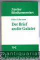 Der Brief an die Galater (= Zürcher Bibelkommentare: Neues Testament, Band 7).