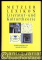 Metzler-Lexikon Literatur- und Kulturtheorie. Ansätze - Personen - Grundbegriffe.