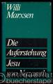 Die Auferstehung Jesu von Nazareth.