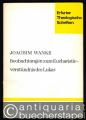 Beobachtungen zum Eucharistieverständnis des Lukas auf Grund der lukanischen Mahlberichte (= Erfurter Theologische Schriften, hrsg. v. E. Kleineidam, H. Schürmann und W. Ernst).