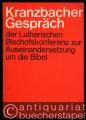 Kranzbacher Gespräch der Lutherischen Bischofskonferenz zur Auseinandersetzung um die Bibel.