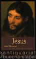 Jesus von Nazaret. Für wen sollen wir ihn halten?