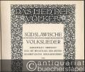 Musik (Bücher/Noten) » Noten/Partituren - Südslawische (slowenische, kroatische, serbische, bulgarische) Volkslieder (= Das Lied der Völker, Edition Schott 558).