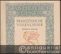 Französische Volkslieder (= Das Lied der Völker, Edition Schott 555).