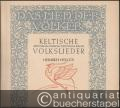 Keltische (bretonische, kymrische, schottische, irische) Volkslieder (= Das Lied der Völker, Edition Schott 554).