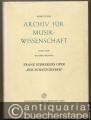 Franz Schrekers Oper "Der Schatzgräber" (= Beihefte zum Archiv für Musikwissenschaft 27).