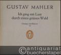 Ich ging mit Lust durch einen grünen Wald aus "Des Knaben Wunderhorn" für eine Singstimme und Klavier (= Edition Schott, Nr. 1572). Tiefe Ausgabe.