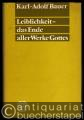 Leiblichkeit - das Ende aller Werke Gottes. Die Bedeutung der Leiblichkeit des Menschen bei Paulus (= Studien zum Neuen Testament, Band 4).