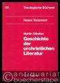 Geschichte der urchristlichen Literatur (= Theologische Bücherei. Neudrucke und Berichte aus dem 20. Jahrhundert. Hrsg. v. Gerhard Sauter, Neues Testament, Bd. 58).