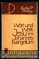 Wort und Werk Jesu im Johannes-Evangelium.