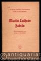 Martin Luthers Fabeln. Nach seiner Handschrift und den Drucken mit einem vergleichenden Teil von Boner bis Krylow (= Neudrucke deutscher Literaturwerke des XVI. und XVII. Jahrhunderts, Nr. 76).