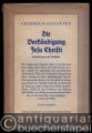 Die Verkündigung Jesu Christi. Grundlagen und Aufgabe.