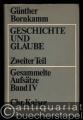 Geschichte und Glaube. Zweiter Teil. Gesammelte Aufsätze, Band 4 (= Beiträge zur evangelischen Theologie, hrsg. v. E. Wolf, Band 53).