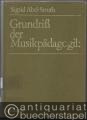 Grundriss der Musikpädagogik (= Schott Musikpädagogik).