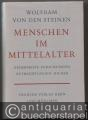 Menschen im Mittelalter. Gesammelte Forschungen, Betrachtungen, Bilder.