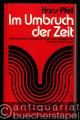 Im Umbruch der Zeit. Stellungnahmen zu aktuellen philosophischen, pädagoischen und theologischen Fragen.