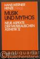 Musik und Mythos. Neue Aspekte der musikalischen Ästhetik V.