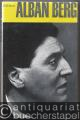 Alban Berg. Leben und Werk.