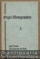 Die Domorgel von Toul (= Orgel-Monographien 3).