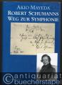 Robert Schumanns Weg zur Symphonie.
