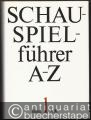 Schauspielführer in zwei Bänden. Band 1: A-K. Band 2: L-Z.