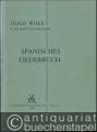 Spanisches Liederbuch (Heyse und Geibel) 1889 - 1890 [für eine Singstimme und Klavier] (= Hugo Wolf. Sämtliche Werke. Kritische Gesamtausgabe, Band 4).