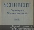 Impromptus. Moments musicaux. Urtext.