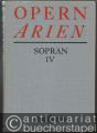 33 Arien von Smetana, Bizet, Tschaikowski, Puccini u. a. (= Opern-Arien für Sopran. 132 Arien in vier Bänden, Band 4. Edition Peters Nr. 9995d). Ausgabe für Singstimme und Klavier.
