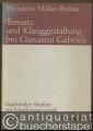 Tonsatz und Klanggestaltung bei Giovanni Gabrieli (= Saarbrücker Studien zur Musikwissenschaft, Band 4).