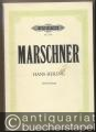 Hans Heiling. Romantische Oper in einem Vorspiel und drei Akten (= Edition Peters, Nr. 1875). Klavierauszug.