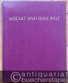 Mozart und seine Welt in zeitgenössischen Bildern (= Neue Ausgabe sämtlicher Werke. Serie X: Supplement. Werkgruppe 32).