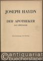 Der Apotheker (Lo Speziale). Opera buffa (= Universal Edition, UE 6617). Klavierauszug mit Gesang.