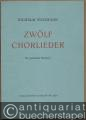 Zwölf Chorlieder für gemischte Stimmen (= Collection Litolff, Nr. 5026). Partitur.