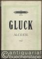 Alceste. Oper in drei Akten (= Edition Peters, Nr. 55). Klavierauszug.