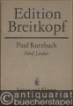 Fünf Lieder auf Gedichte von Eva Strittmatter für Sopran und Klavier (= Edition Breitkopf, Nr. 7705).