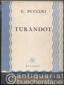 Turandot. Dramma lirico in tre atti e cinque quadri di G. Adami e R. Simoni [Klavierauszug].