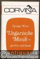 Ungarische Musik - gestern und heute (= Corvina Bücher).