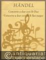 Concerto a due cori B-Dur / B flat major. HWV 332 (= DVfM 3740). Studienpartitur.