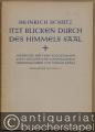 Itzt blicken durch des Himmels Saal. Madrigal für fünf Solostimmen, zwei Geigen und Generalbaß [SWV 460] (= Bärenreiter-Ausgabe 565) [Partitur u. Stimmen].