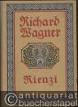 Rienzi, der letzte der Tribunen. Grosse tragische Oper in fünf Akten von Richard Wagner. Vollständiger Klavier-Auszug mit deutschem Text.