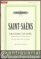 Oratorio de Noel, Op. 12 / Weihnachtsoratorium (= Edition Peters, Nr. 11053). Klavierauszug.