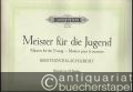 Meister für die Jugend / Masters for the Young / Maitres pour la jeunesse. Beethoven - Schubert (= Edition Peters, Nr. 2753). Klavier zu 4 Händen.