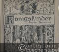 Königskinder. Märchenoper in drei Aufzügen von E. Humperdinck. Vollständiger Klavierauszug von Rudolf Siegel.