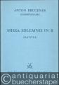 Anton Bruckner. Sämtliche Werke, Band 15. Missa solemnis in B 1854 (= Kritische Gesamtausgabe). Partitur.