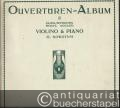 Ouvertüren-Album / Ouvertures celebres / Celebrated Overtures II (Gluck, Beethoven, Weber, Mozart) (= Universal Edition, No. 928). Violino & Piano.