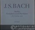 Sechs Sonaten und Partiten für Violine solo [BWV 1001-1006]. Urtext.